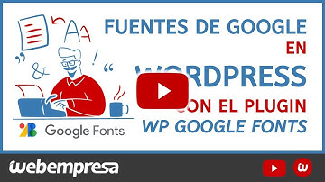 Fuentes Google en Wordpress con WP Google Fonts [Actualizado 2023]