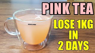 Pink Tea for Weight Loss | Lose 1Kg In 2 Days
