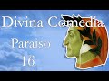 Divina Comedia \ Paraíso \ Canto 16 (2021)