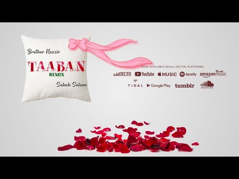 Brother Nassir Taaban Remix Ft Sabah Salum Official Lyrics Video