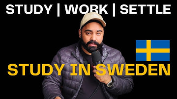 Study in Sweden? 🇸🇪 | All You Need to Know About Study, Work & Settlement!