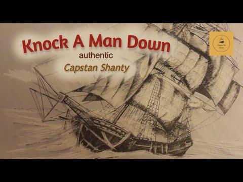 Knock A Man Down - Capstan Shanties