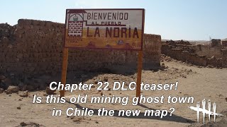 Dead By Daylight| Chapter 22 teaser! Chilean ghost town map? "Portrait of a Murder"? Tinfoil talk!