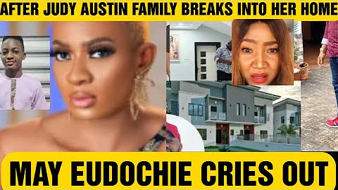 BREAKING NEWS MAY EDOCHIE CRIES OUT. JUDY AUSTIN AND HER FAMILY