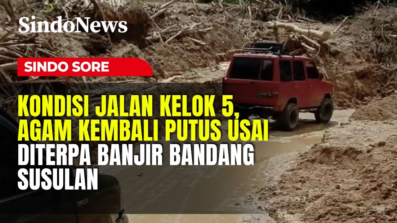 Banjir Bandang Susulan Kembali Rusak Fasilitas di Agam, Sumbar | Sindo Sore | 01/01