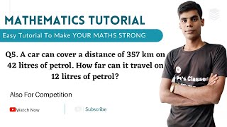 Q5. Distance cover by Car 357 km on 42 l of petrol. In 12 l of petrol distance cover by Car??