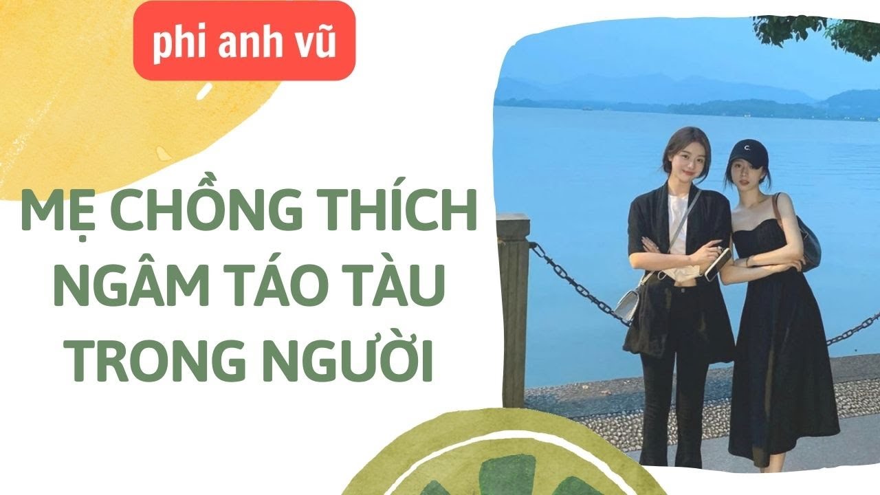 [Truyện Audio] Mẹ Chồng Thích Ngâm Táo Tàu Trong Người | Phi Anh Vũ