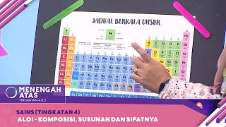 Menengah Atas (2022) - Klip | Sains (Tingkatan 4): Aloi - Aloi, Komposisi, Susunan Dan Sifatnya