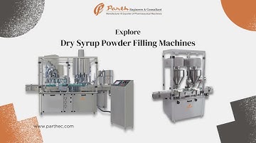 Dry Syrup Powder Filling Machines by Parth Engineers and Consultant