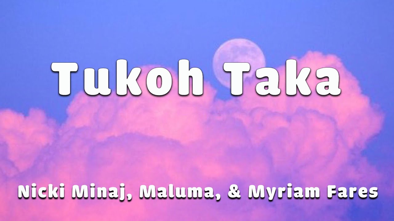 Tukoh Taka Official FIFA Fan Festival™ Anthem Nicki Minaj, Maluma, & Myriam Fares (letra