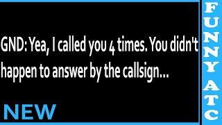 Funny ATC: I'm gonna make you wait!
