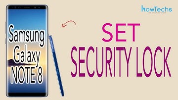 Samsung Galaxy Note 8 - How to Set Security Lock