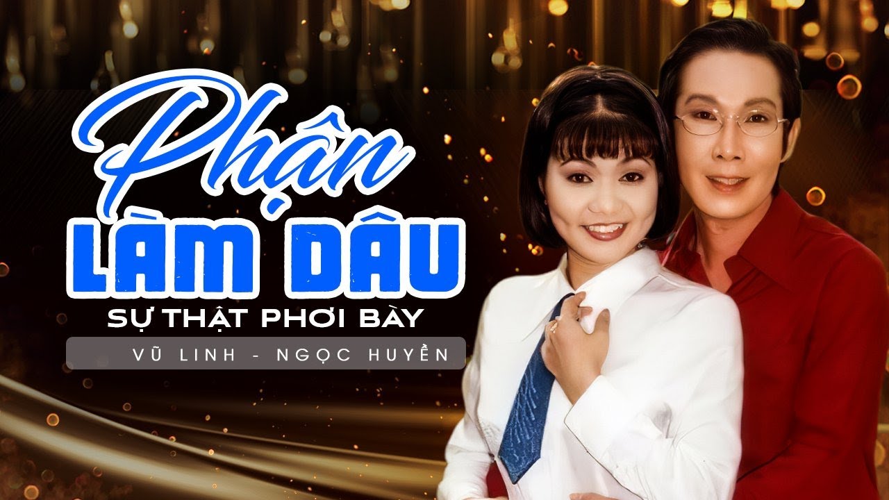 Phận Làm Dâu - Vũ Linh , Ngọc Huyền || Trích Đoạn Sự... - youtube