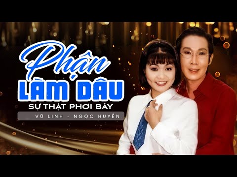 Video Phận Làm Dâu - Vũ Linh , Ngọc Huyền || Trích Đoạn Sự... - youtube