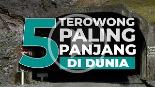 5 Terowong Paling Panjang Di Dunia
