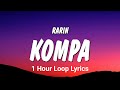 1 Hour Loop Lyrics Rarin - Kompa Sped Up TikTok Remix She Said She