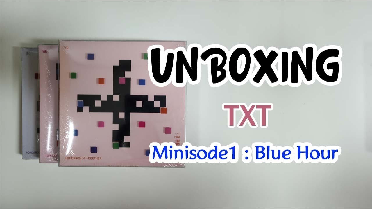 TXT BLUE HOUR 3形態 中国 ヨントン Weverse ヒュニンカイ TXT 3rd Mini Album Minisode1 : Blue Hour Full Ver. Unboxing - YouTube