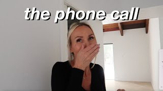 THE phone call! | House Tour