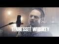 Tennessee whiskey  mendeleyev chris stapleton cover