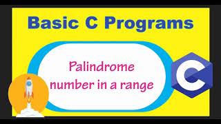 Basic C Programs: Palindrome in range