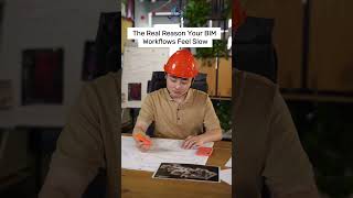 The real reason your BIM workflows feel slow..