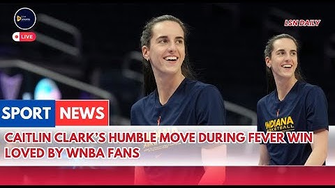 Caitlin Clark’s Humble Move During Fever Win Loved by WNBA Fans 🏀