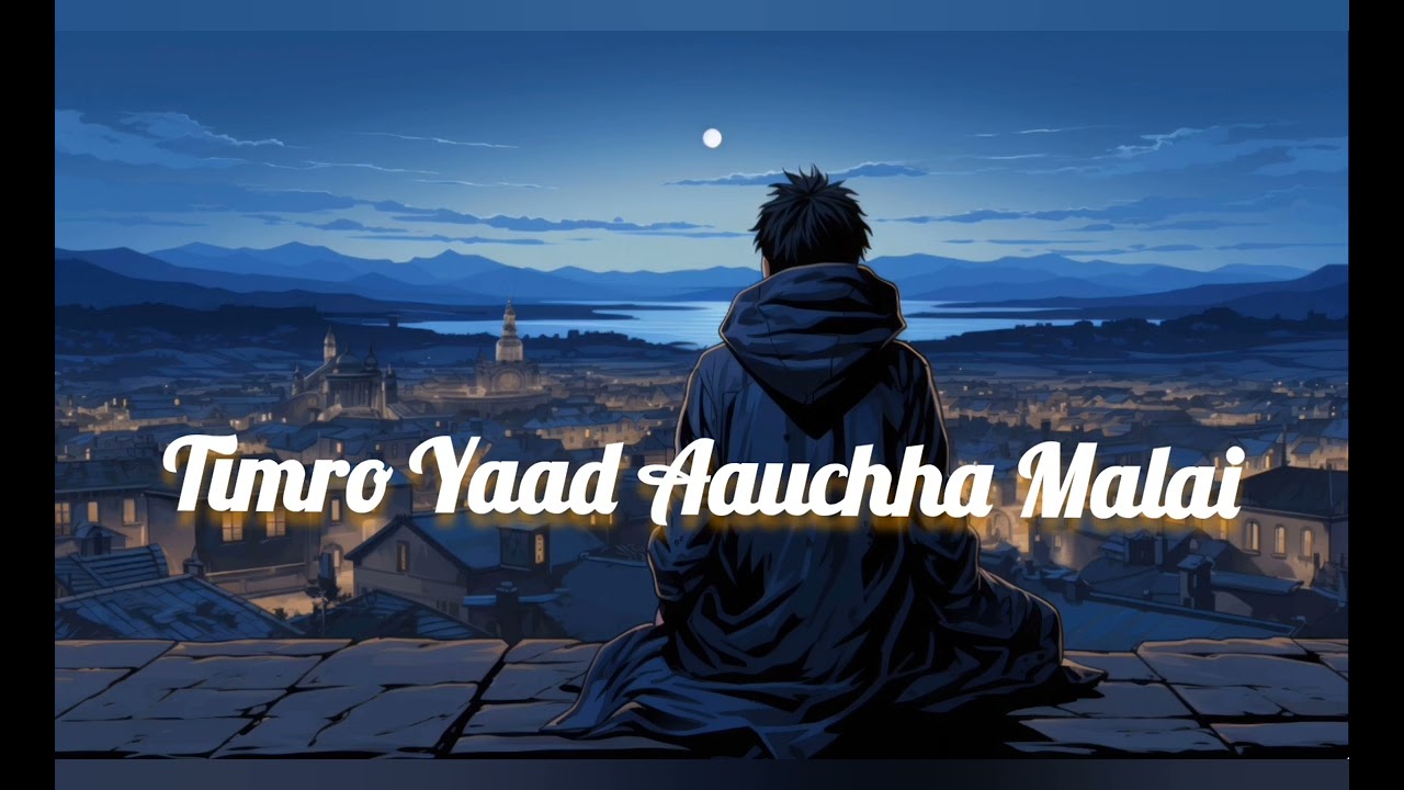 Timro Yaad Aauchha Malai Nepali song 