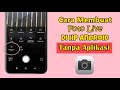 CARA MEMBUAT FOTO LIVE DI HP ANDROID TANPA APLIKASI