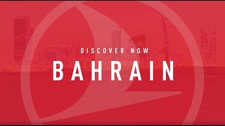 Discover Bahrain - Turkish Airlines