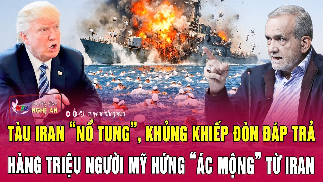 Điểm nóng 11/3:Tàu Iran nổ tung, khủng khiếp đòn đáp trả; Hàng triệu người Mỹ hứng “ác mộng” từ Iran