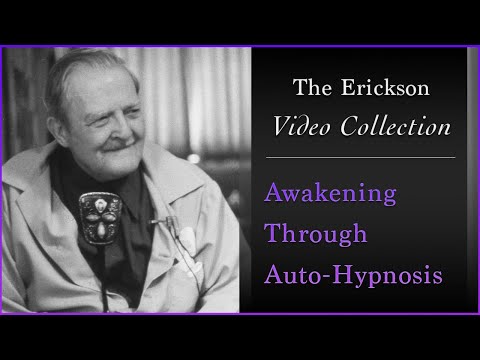 Milton Erickson - Awakening Through Auto-Hypnosis