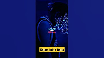 Kalam ink X Bella (New Song) snippet #kalamink #bella