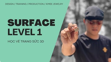 Surface Level 1 - Học Vẽ Trang Sức 3D Matrix