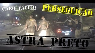 #16 | 11ª Perseguição. Astra Preto