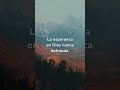 La esperanza en Dios nunca desfrauda #dios #frases #shorts