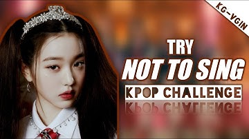 TRY NOT TO SING || KPOP CHALLENGE FOR MULTISTANS || [EXTREMELY HARD]