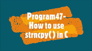 Program47-How to use strncpy  in C