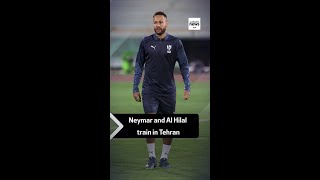 Neymar and Al Hilal train in Tehran