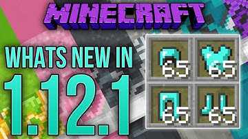 Whats New In Minecraft 1.12.1
