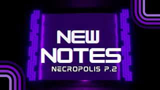 NEW Area and Notes in Necropolis | THE CHAUVESTON OVERLOOK