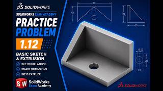 SolidWorks Practice Problem 1.12