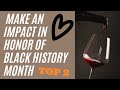 TOP 2 WAYS!! On HOW TO make an IMPACT for Black History Month