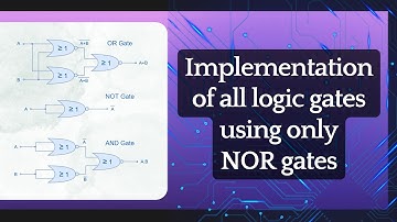 How to Design All Logic Gates Using Only NOR Gate | From NOR to Everything!