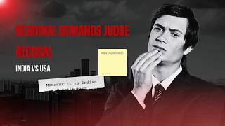 Kejriwal Demands Judge Recusal: India vs US Bias Standards Explained