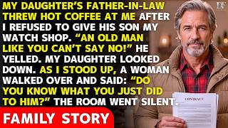 My Daughter’s Father-In-Law Threw Hot Coffee At Me For Refusing His Son My Watch Shop—Then A Woman..