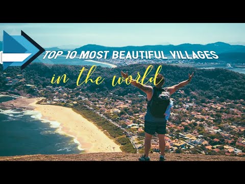 Top10 Most Beautiful Villages In The World