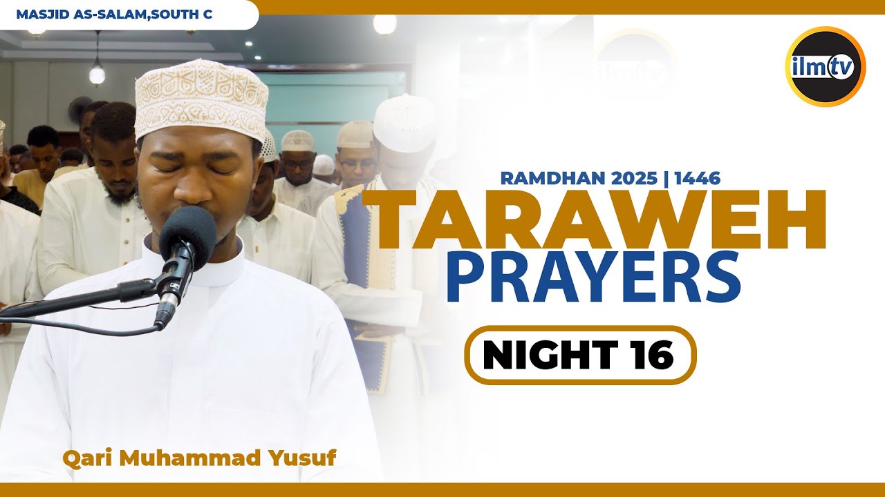 16th Taraweh 2025\1446 | Masjid As-Salam,South C | Qari Muhammad Yusuf