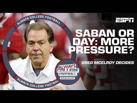 Ryan day or nick saban: who is under more pressure in 2023? | always college football