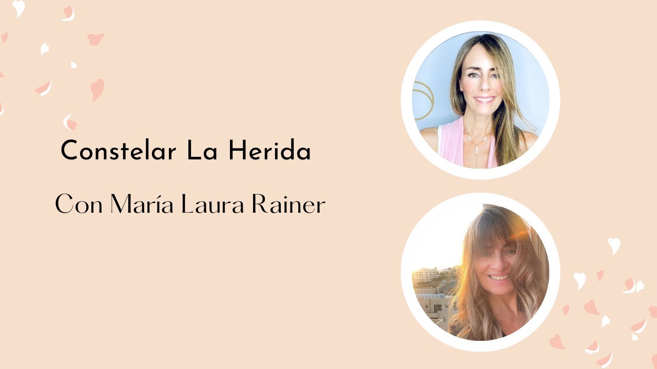 Maria Laura Rainer CONSTELAR la herida | Con María Laura Rainer - YouTube