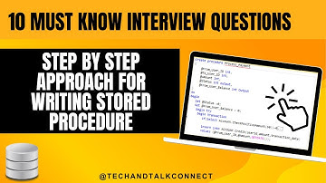 Top 10 Interview Question in SQL : Step by Step Approach for Writing Stored Procedure